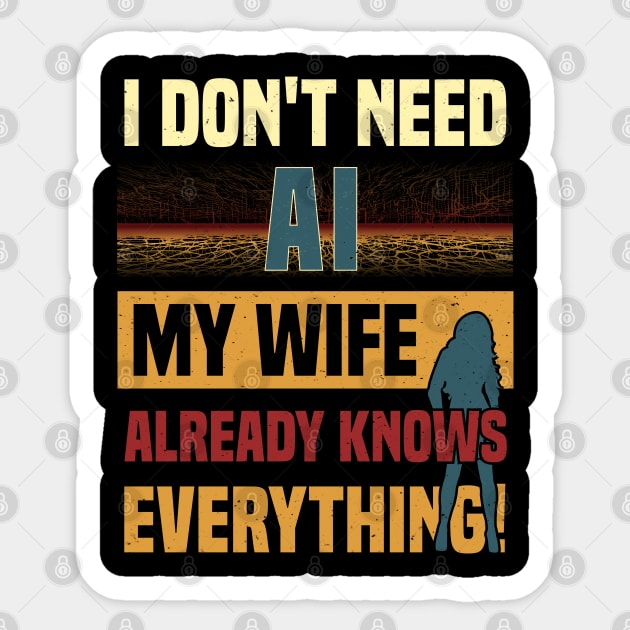 Funny Husband Joke -> AI Chatbot vs. Wife for Men & Robots Sticker by Primo Style